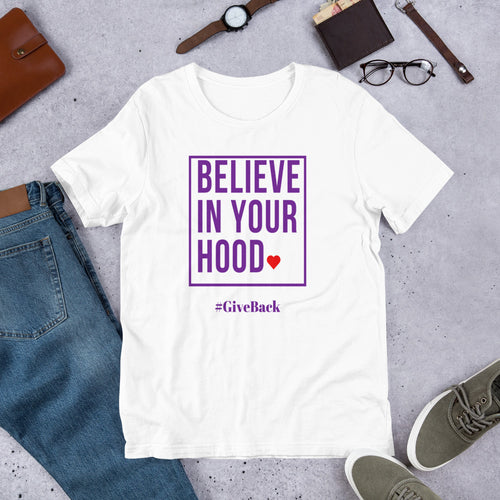 Believe In Your Hood Short-Sleeve T-Shirt for Men & Women